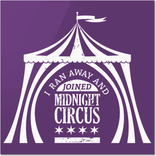 Ran Away with Midnight Circus White Posters and Art